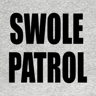 Swole Patrol T-Shirt